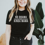 No Drama Kinda Mama Basic Tee