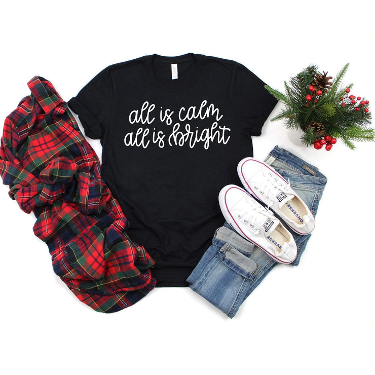 All is calm all is bright holiday layering t-shirt for women |721 Done - 721 Done