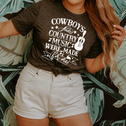 Cowboys and country Music were made for me - T shirt - 721 Done