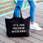 its the freakin weekend black large tote bag 