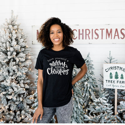 Have yourself a Merry little Christmas Tee