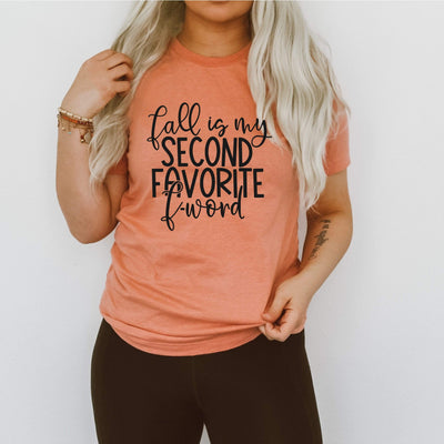 Fall is my second Favorite F word Tee - 721 Done