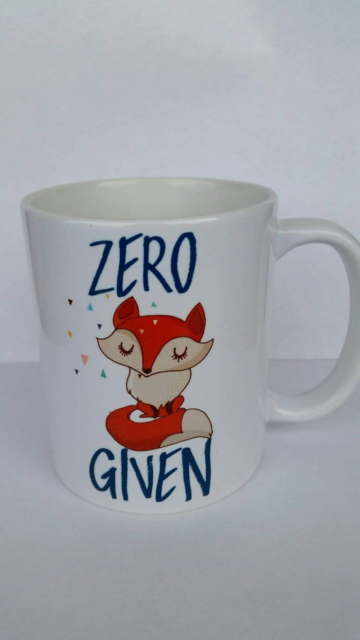 Zero Fox Given Clever sarcastic funny coffee cup for coffee lovers