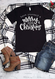 Christmas tshirt women - Have yourself a merry little Christmas women's shirt - Cute tees - Christmas party shirt - Christmas shirt for her - 721 Done